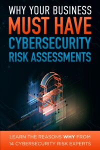 Why Your Business Must Have A Cybersecurity Risk Assessment 2 Cover for the book by peter zendzian: why your business must have a cybersecurity risk assessment